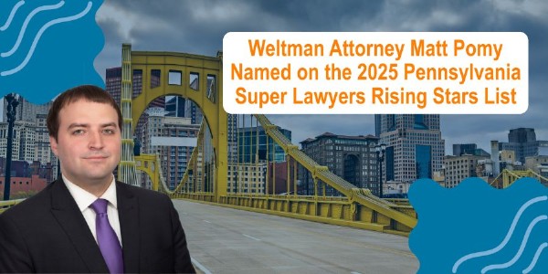 Weltman Attorney Matt Pomy Named on the 2025 Pennsylvania Super Lawyers ...